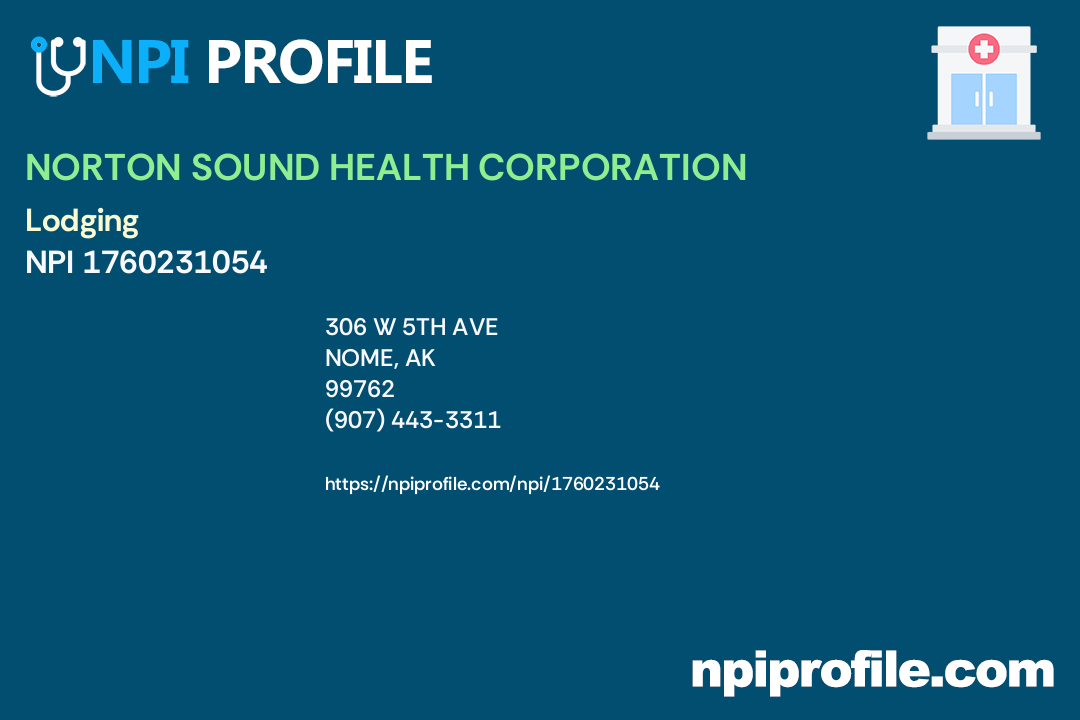 NORTON SOUND HEALTH CORPORATION, NPI 1760231054 Lodging in Nome, AK