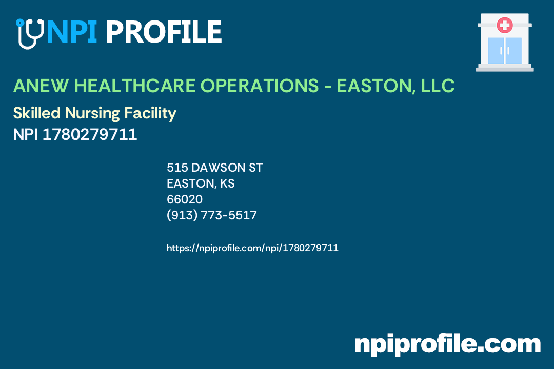 ANEW HEALTHCARE OPERATIONS EASTON, LLC, NPI 1780279711 Skilled