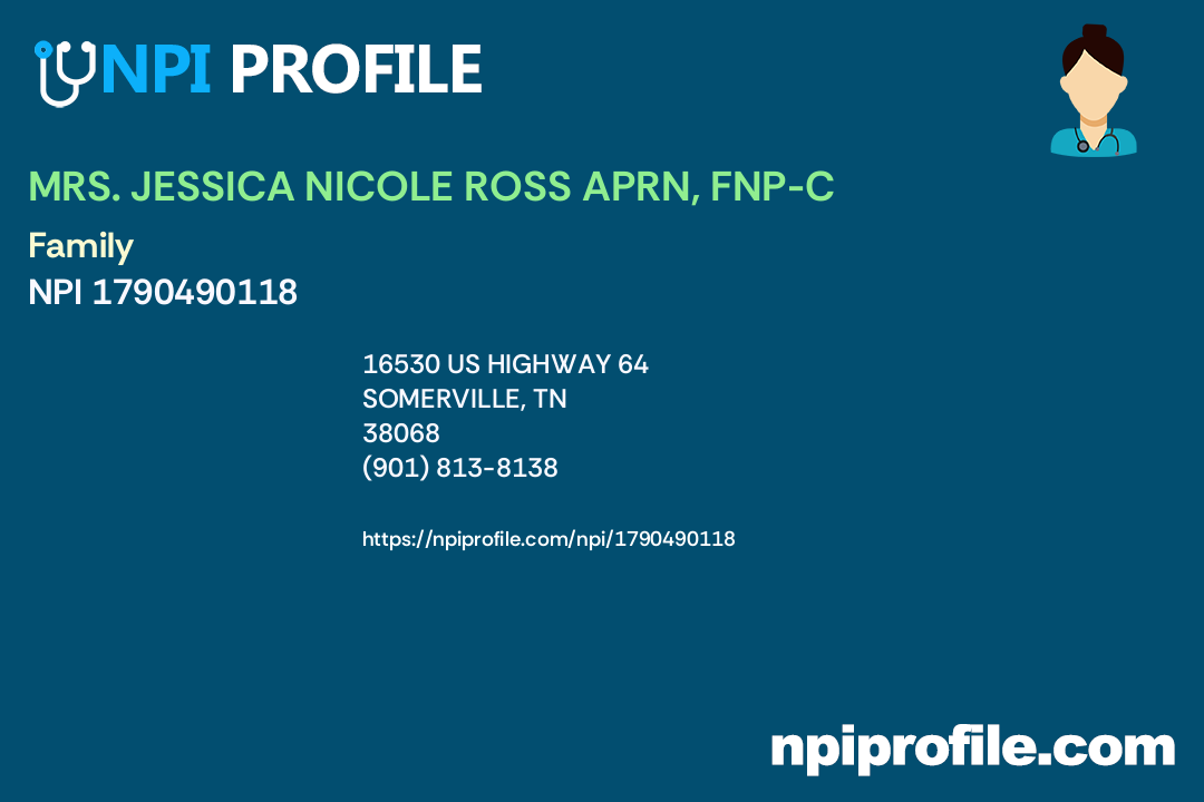 MRS. JESSICA NICOLE ROSS APRN, FNPC, NPI 1790490118 Nurse