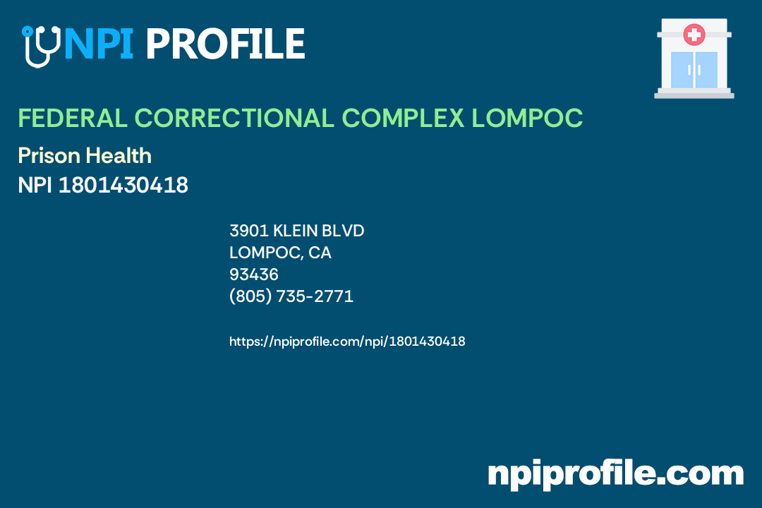 FEDERAL CORRECTIONAL COMPLEX LOMPOC, NPI 1801430418 Clinic/Center in