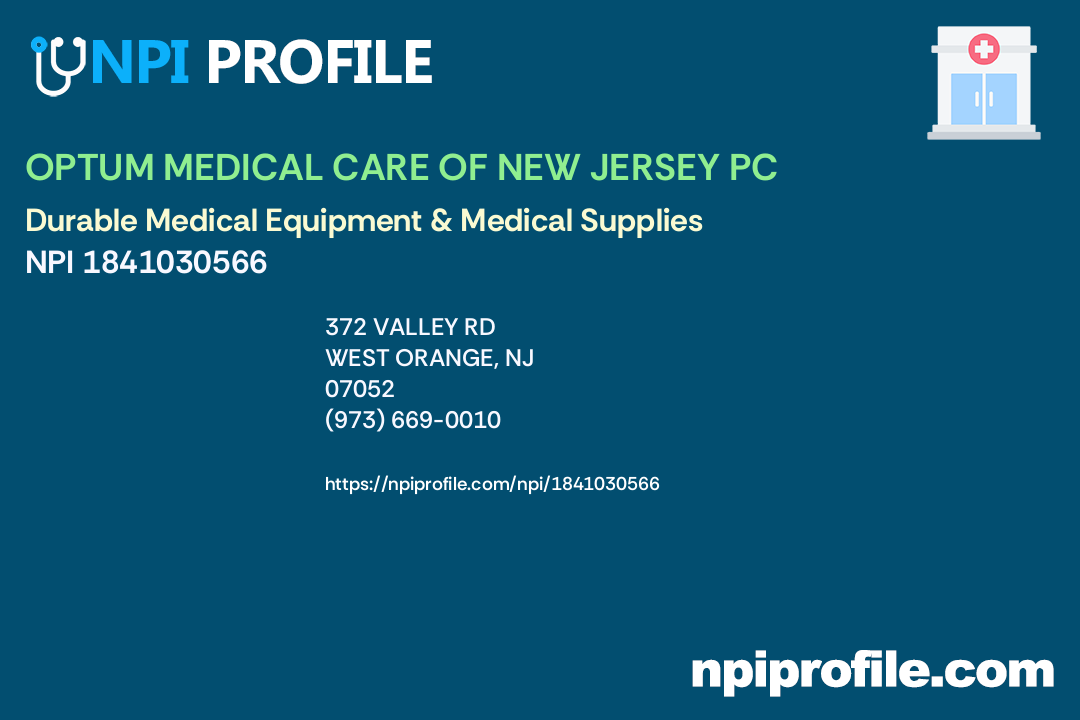 OPTUM MEDICAL CARE OF NEW JERSEY PC, NPI 1841030566 Durable Medical
