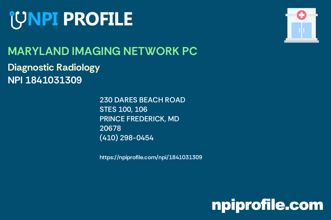 MARYLAND IMAGING NETWORK PC, NPI 1841031309 Radiology in Prince