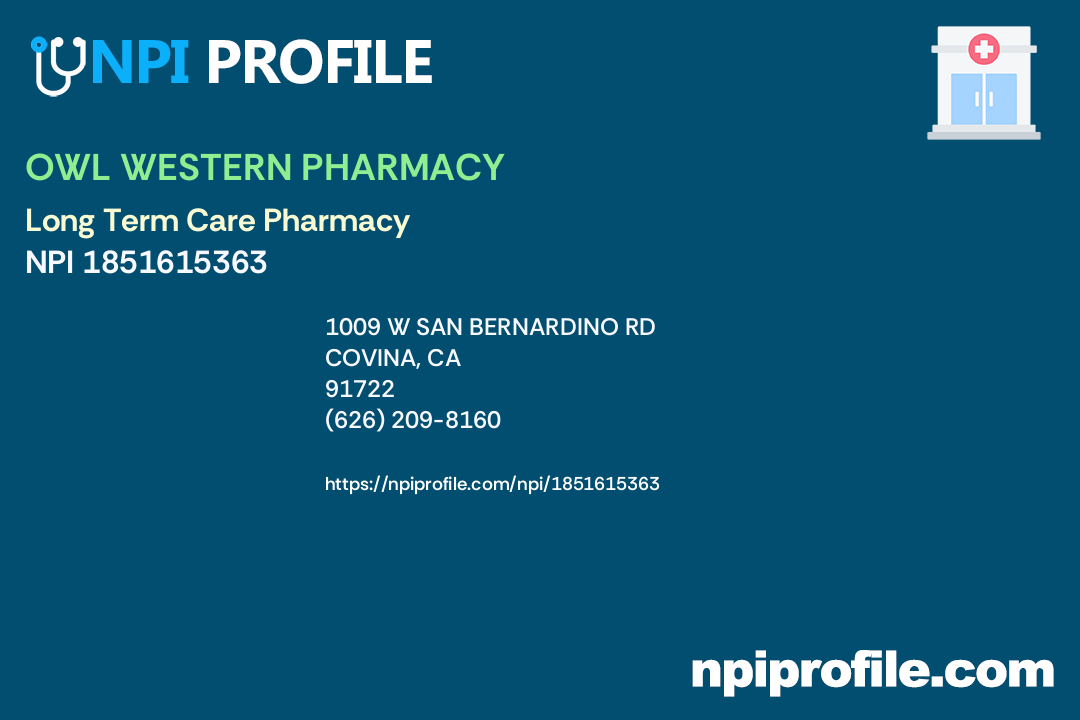 OWL WESTERN PHARMACY, NPI 1851615363 Pharmacy in Covina, CA