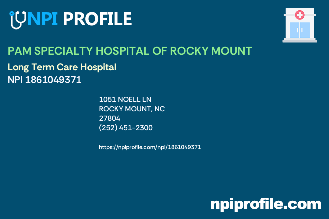 PAM SPECIALTY HOSPITAL OF ROCKY MOUNT, NPI 1861049371 Long Term Care
