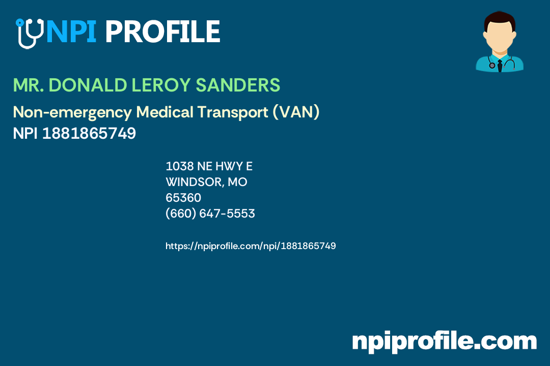 MR. DONALD LEROY SANDERS, NPI 1881865749 Nonemergency Medical