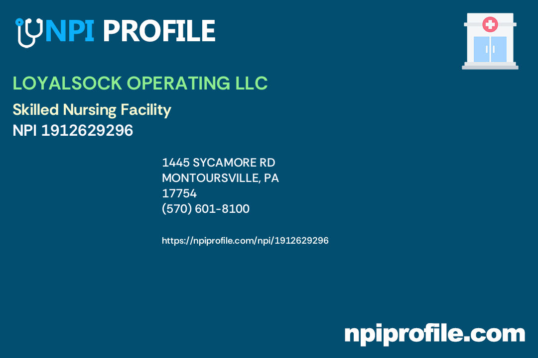 LOYALSOCK OPERATING LLC, NPI 1912629296 Skilled Nursing Facility in