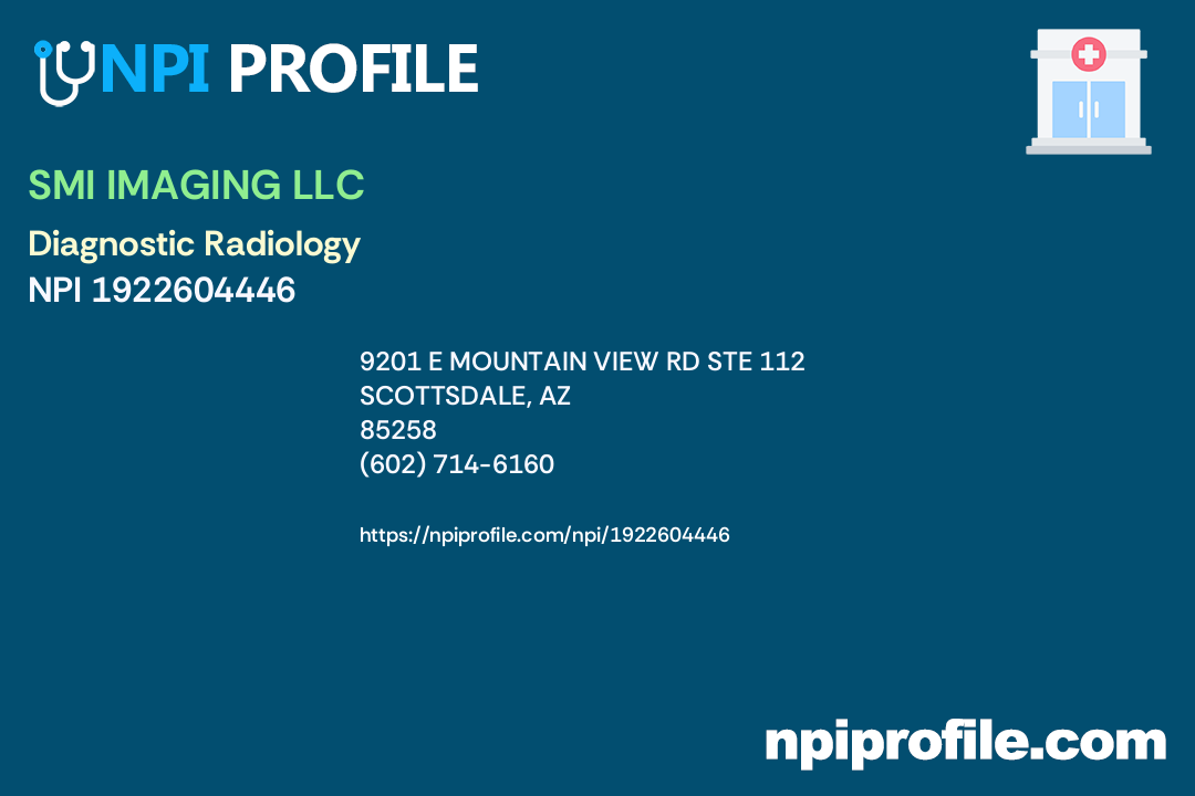 SMI IMAGING LLC, NPI 1922604446 Radiology in Scottsdale, AZ