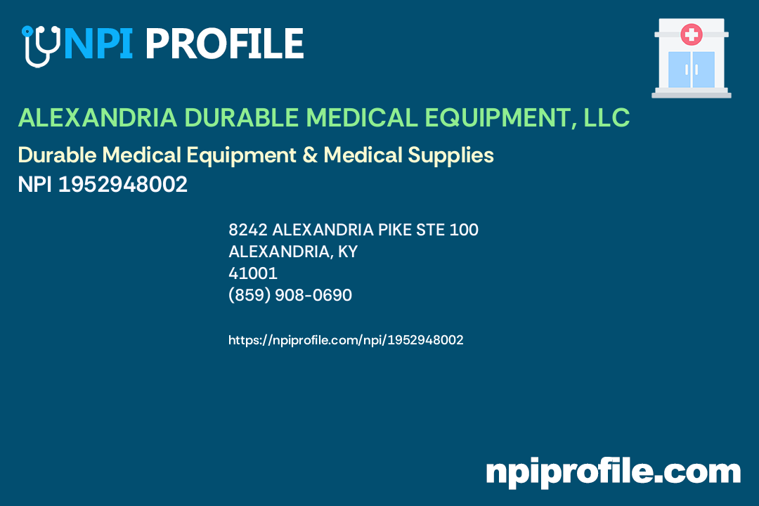 ALEXANDRIA DURABLE MEDICAL EQUIPMENT, LLC, NPI 1952948002 Durable