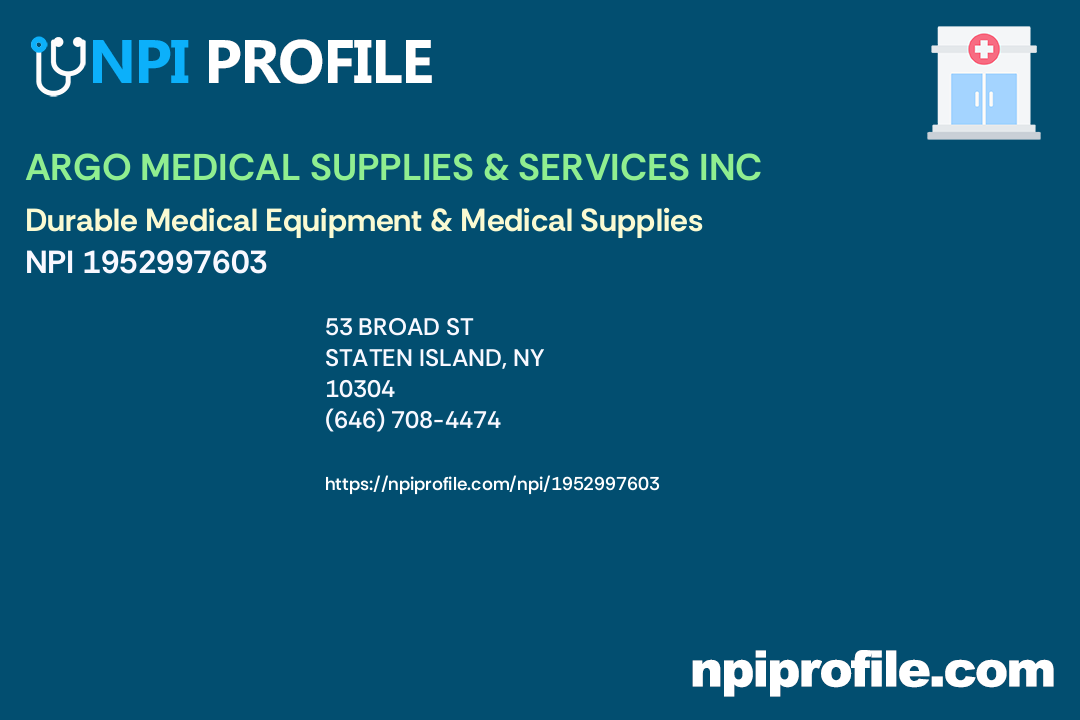 ARGO MEDICAL SUPPLIES & SERVICES INC, NPI 1952997603 Durable Medical