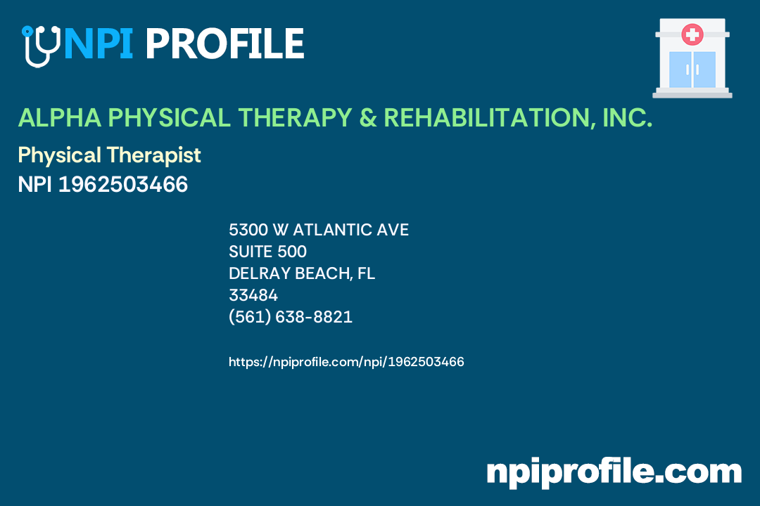 ALPHA PHYSICAL THERAPY & REHABILITATION, INC., NPI 1962503466