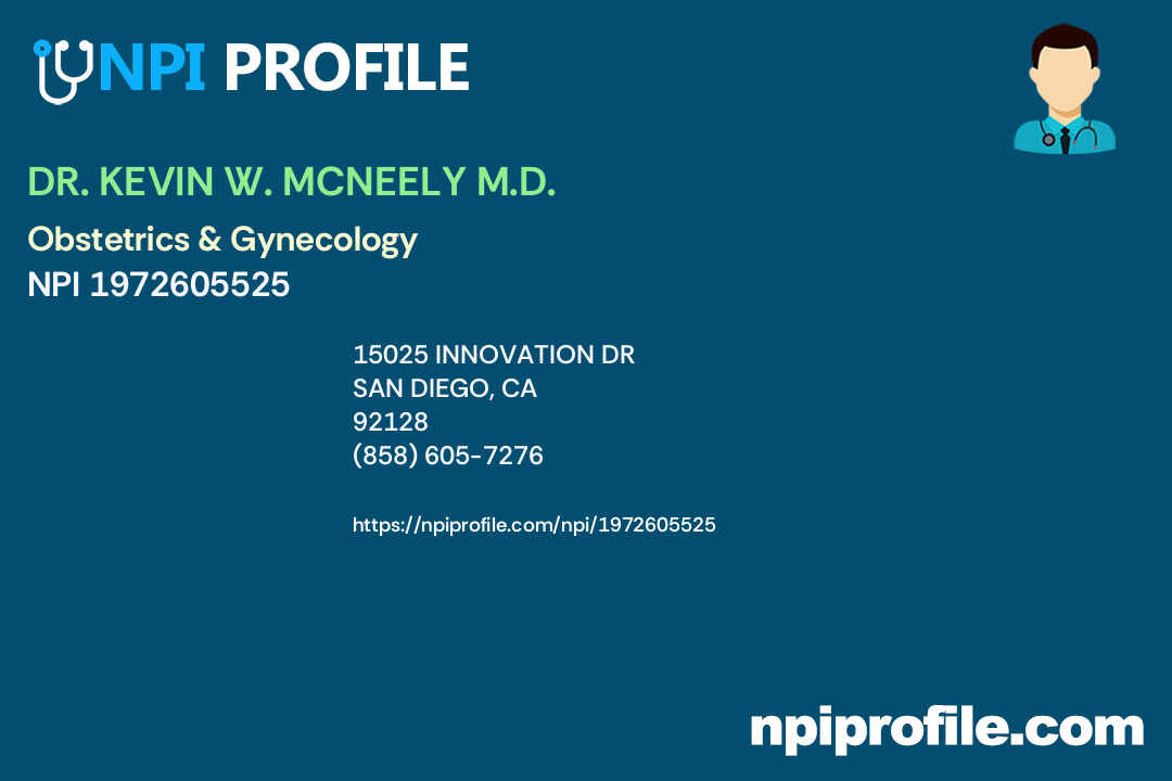 DR. KEVIN W. MCNEELY M.D., NPI 1972605525 Obstetrics & Gynecology in