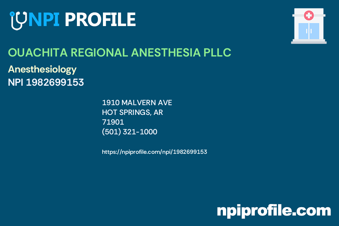 OUACHITA REGIONAL ANESTHESIA PLLC, NPI 1982699153 Anesthesiology in