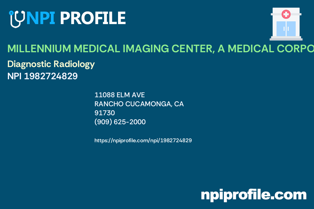 MILLENNIUM MEDICAL IMAGING CENTER, A MEDICAL CORPORATION, NPI