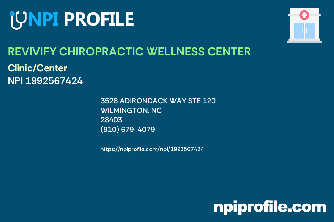 REVIVIFY CHIROPRACTIC WELLNESS CENTER, NPI 1992567424 Clinic/Center